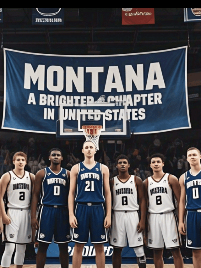 Montana Basketball: A Brighter Chapter in the United States