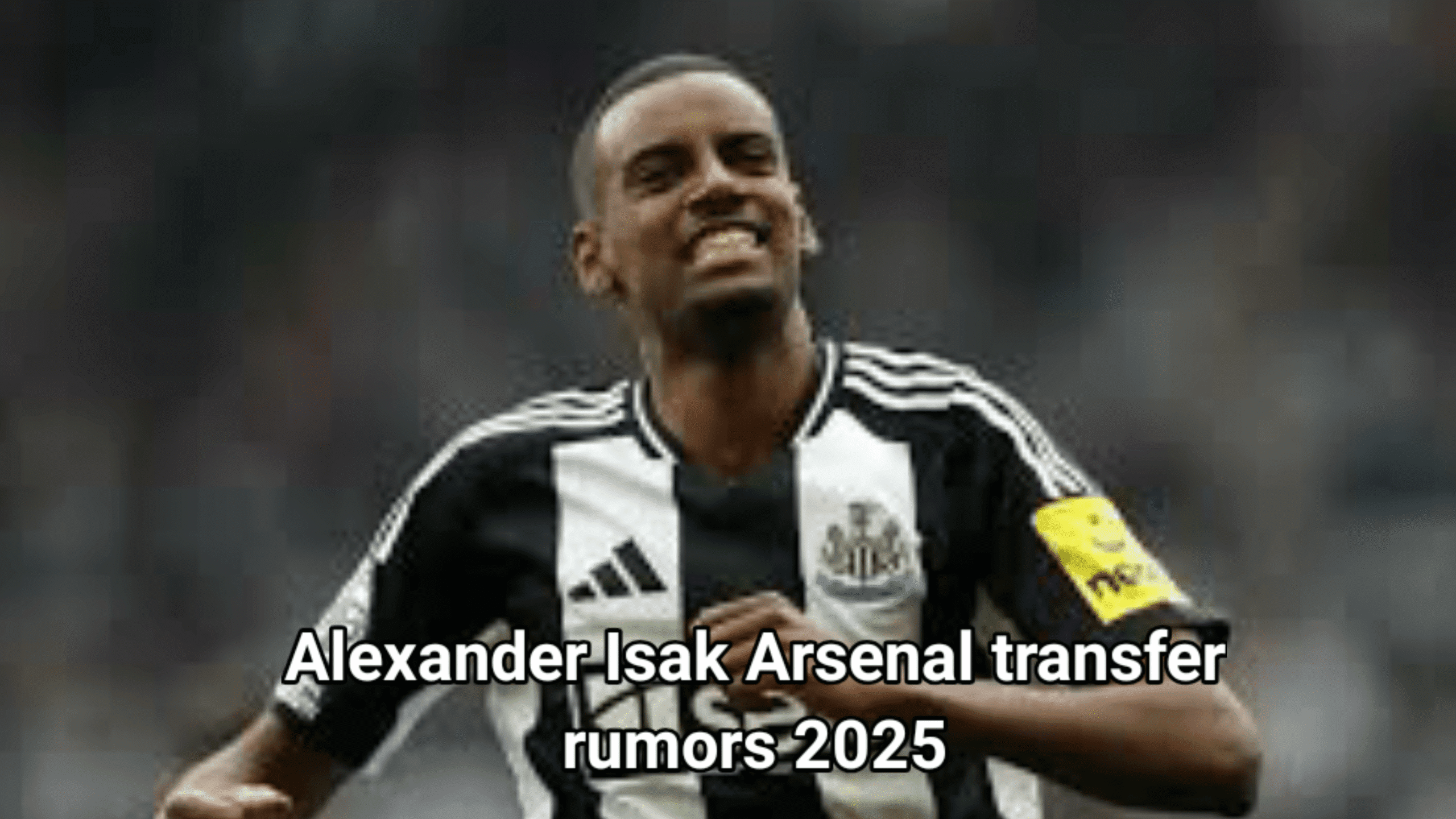 Alexander Isak Arsenal transfer rumors 2025