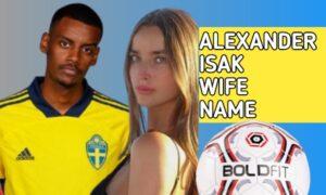 Alexander Isak wife name