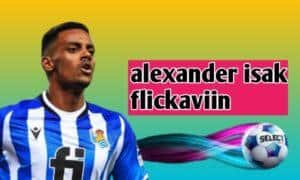 alexander isak flickaviin