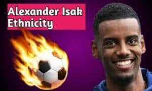 Alexander Isak ethnicity