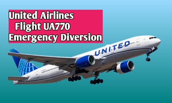 United Airlines Flight UA770 Emergency Diversion
