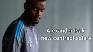 Alexander Isak new contract salary