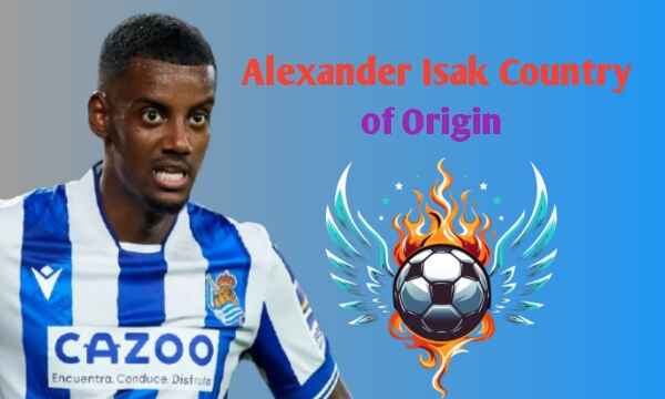 Alexander Isak's country of origin