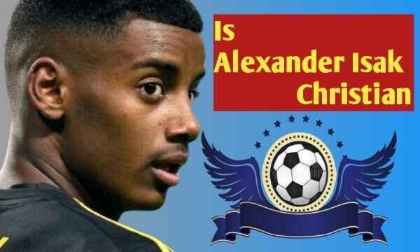 Is Alexander Isak Christian