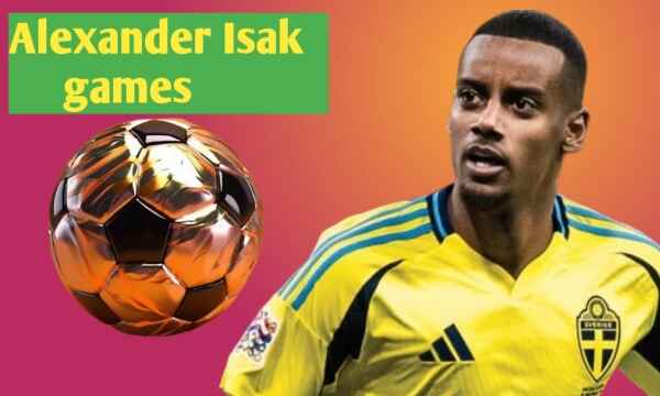 Alexander Isak games