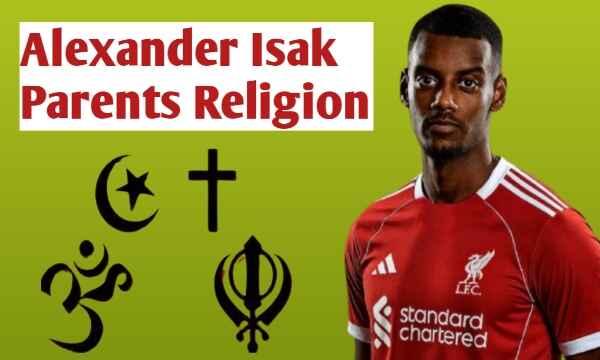 Alexander Isak Parents Religion